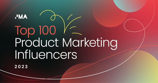The Top 100 Product Marketing Influencers, 2023