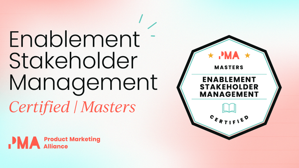 Enablement Stakeholder Management Certified:  Your path to organizational buy-in